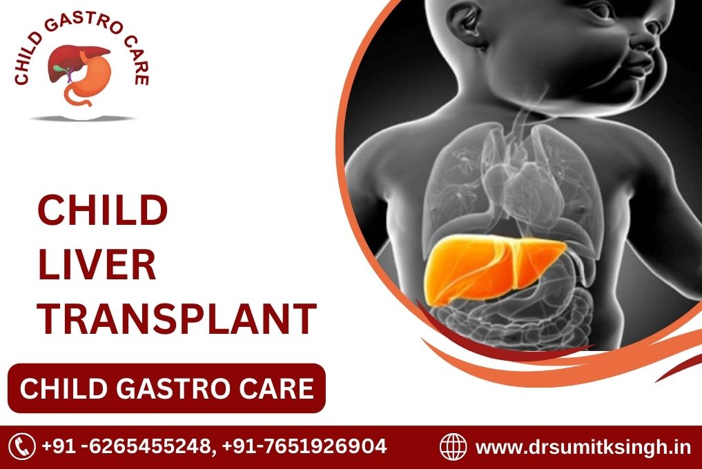 CHILD LIVER TRANSPLANT IN INDORE